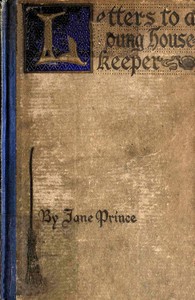 Letters to a Young Housekeeper by Jane Prince