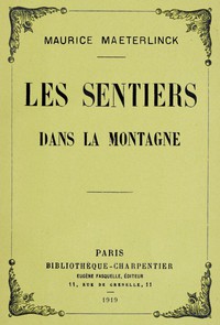 Les sentiers dans la montagne by Maurice Maeterlinck