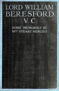 Lord William Beresford, V.C., Some Memories of a Famous Sportsman, Soldier and