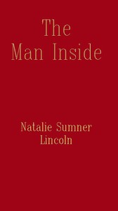 The Man Inside by Natalie Sumner Lincoln