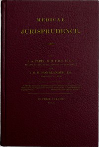 Medical Jurisprudence, Volume 1 (of 3) by J. S. M. Fonblanque and John Ayrton Paris