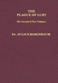 The Plague of Lust, Vol. 2 (of 2) by Julius Rosenbaum