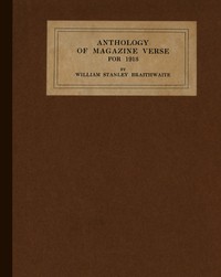 Anthology of Magazine Verse for 1913 by William Stanley Braithwaite