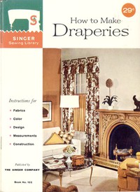 How to Make Draperies by Singer Sewing Machine Company