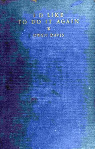 I'd Like to Do It Again by Owen Davis