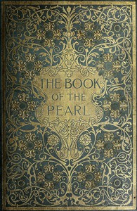 The Book of the Pearl by George Frederick Kunz and Charles Hugh Stevenson