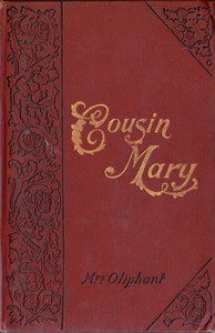 Cousin Mary by Mrs. Oliphant