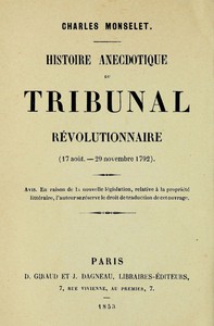 Histoire anecdotique du tribunal révolutionnaire by Charles Monselet