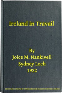 Ireland in Travail by Joice NanKivell Loch and Sydney Loch