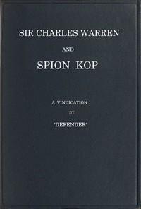 Sir Charles Warren and Spion Kop: A Vindication by Defender