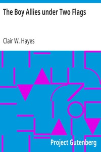 The Boy Allies under Two Flags by Clair W. Hayes