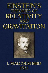 Einstein's Theories of Relativity and Gravitation by J. Malcolm Bird