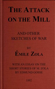 The Attack on the Mill, and Other Sketches of War by Émile Zola