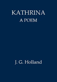 Kathrina—A Poem by J. G. Holland