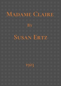 Madame Claire by Susan Ertz