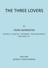 The Three Lovers by Frank Swinnerton