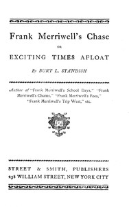 Frank Merriwell's Chase; Or, Exciting Times Afloat by Burt L. Standish