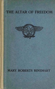 The Altar of Freedom by Mary Roberts Rinehart