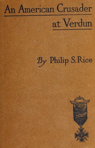 An American Crusader at Verdun by Philip Sidney Rice