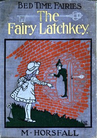 The Fairy Latchkey by Magdalene Horsfall