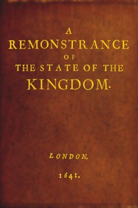 A Remonstrance of the State of the Kingdom by Henry Elsynge et al.