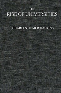 The Rise of Universities by Charles Homer Haskins