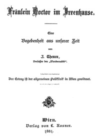 Fräulein Doctor im Irrenhause: Eine Begebenheit aus unserer Zeit by Julie Thenen