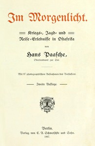 Im Morgenlicht. Kriegs-, Jagd- und Reise-Erlebnisse in Ostafrika by Hans Paasche