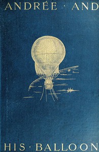 Andrée and His Balloon by Henri Lachambre and Alexis Machuron