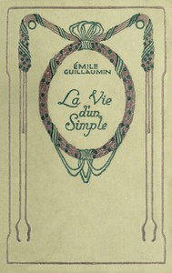 La Vie d'un Simple (Mémoires d'un Métayer) by Émile Guillaumin