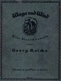 Woge und Wind: Eine Strandnovelle in Versen by Georg Reicke