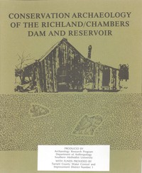 Conservation Archaeology of the Richland/Chambers Dam and Reservoir by Moir et al.