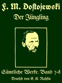 Sämtliche Werke 7-8: Der Jüngling by Fyodor Dostoyevsky