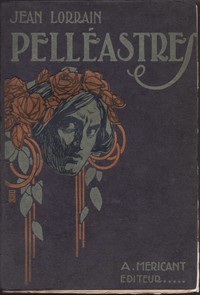 Pelléastres. Le poison de la littérature. Crimes de Montmartre et d'ailleurs.