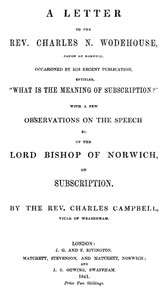 A letter to the Rev. Charles N. Wodehouse, Canon of Norwich, occasioned by his