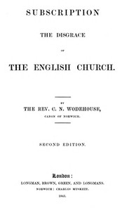 Subscription the disgrace of the English Church [2nd edition] by C. N. Wodehouse