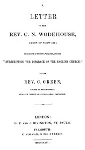 A Letter to the Rev. C. N. Wodehouse, Canon of Norwich; occasioned by by Green