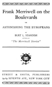 Frank Merriwell on the Boulevards; Or, Astonishing the Europeans by Standish