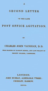 A Second Letter on the late Post Office Agitation by C. J. Vaughan