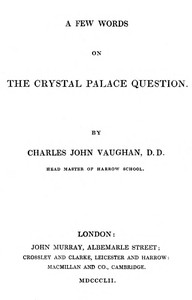 A Few Words on the Crystal Palace Question by C. J. Vaughan