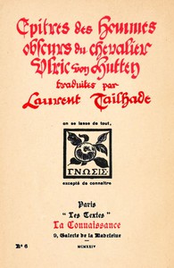 Epitres des hommes obscurs du chevalier Ulric von Hutten traduites par Laurent