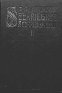 Seekriege und Seekriegswesen, Erster Band by Rudolph Rittmeyer