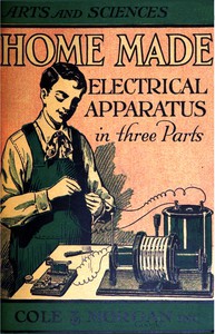 Home-made Electrical Apparatus by Alfred Powell Morgan