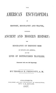 The American Encyclopedia of History, Biography and Travel by Thomas H. Prescott