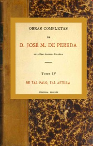 De tal palo, tal astilla by José María de Pereda