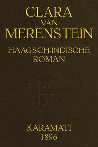 Clara van Merenstein: Haagsch-Indische Roman by Karamati