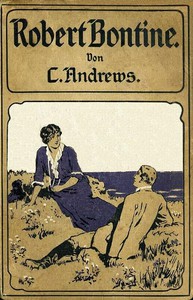 Robert Bontine: Roman by C. Andrews