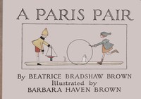 A Paris pair; Their day's doings by Beatrice Bradshaw Brown