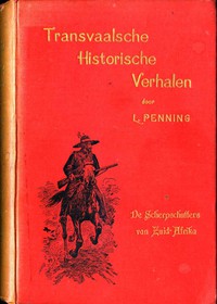 De Scherpschutters van Zuid-Afrika: Een Verhaal uit den Vrijheidsoorlog 1880-81