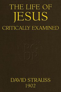 The Life of Jesus Critically Examined by David Friedrich Strauss